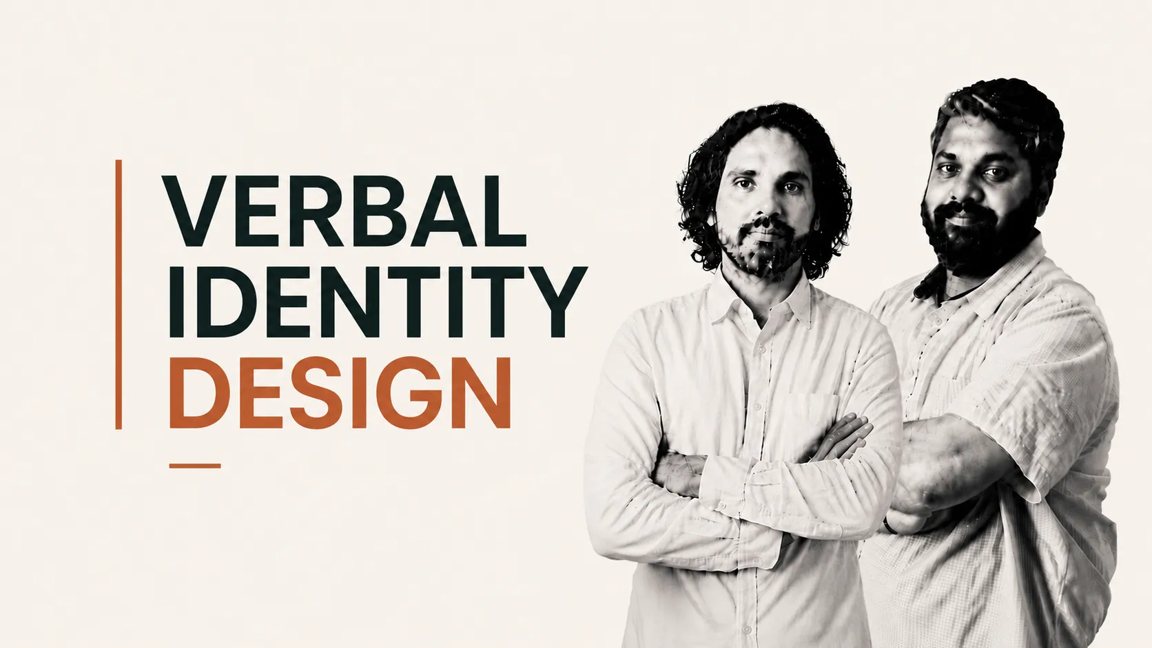 Banner featuring the bold words 'VERBAL IDENTITY DESIGN' on a beige background, with an orange vertical line and short underline, and two men in white shirts standing to the right.